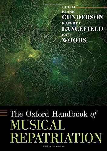 The Oxford Handbook of Musical Repatriation (Oxford Handbooks)