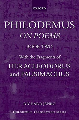 Philodemus: On Poems, Book 2: With the fragments of Heracleodorus and Pausimachus (Philodemus Translation Series)