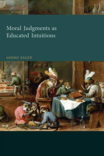 Moral Judgments as Educated Intuitions (The MIT Press)