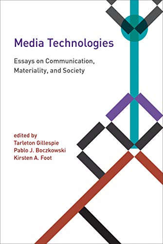 Media Technologies: Essays on Communication, Materiality, and Society (Inside Technology)