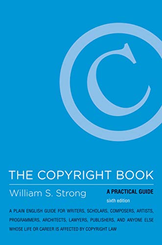The Copyright Book: A Practical Guide (The MIT Press)