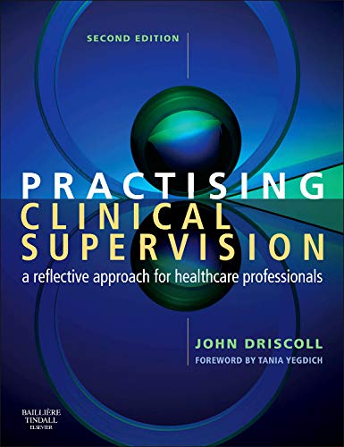 Practising Clinical Supervision: A Reflective Approach for Healthcare Professionals