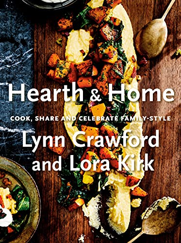 Hearth & Home: Cook, Share, and Celebrate Family-Style