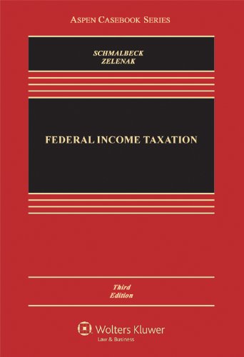 Federal Income Taxation 3e (Aspen Casebook Series)