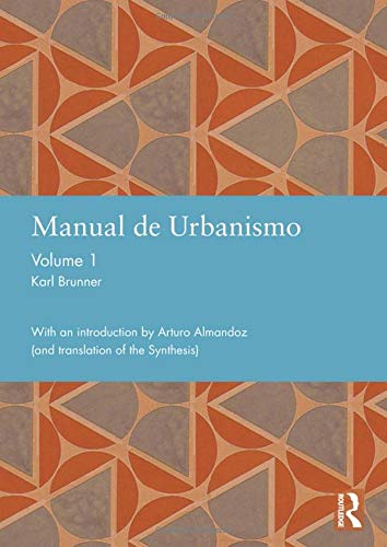 Manual de Urbanismo (Bogota, 1939): Volume 1 (Studies in International Planning History)