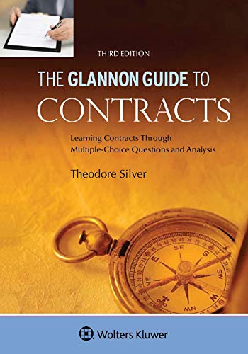 Glannon Guide to Contracts: Learning Contracts Through Multiple-Choice Questions and Analysis (Glannon Guides Series)