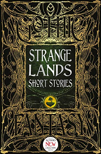 Strange Lands Short Stories: Thrilling Tales (Gothic Fantasy)