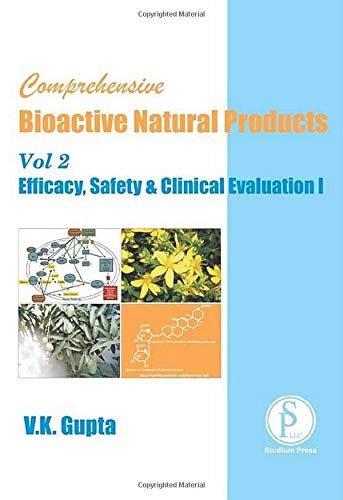 Comprehensive Bioactive Natural Products Vol 2: Efficacy, Safety & Clinical Evaluation (Part 1)