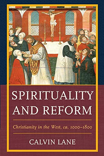 Spirituality and Reform: Christianity in the West, ca. 10001800