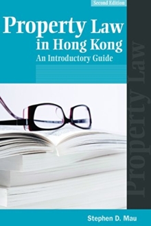 Property Law in Hong Kong: An Introductory Guide, Second Edition