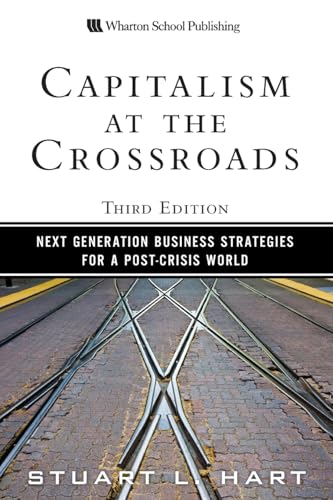 Capitalism at the Crossroads: Next Generation Business Strategies for a Post-Crisis World (3rd Edition)