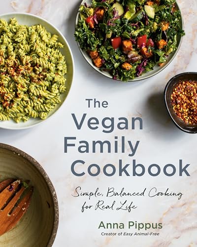 The Vegan Family Cookbook: Simple Balanced Cooking for Real Life