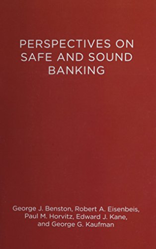 Perspectives on Safe and Sound Banking: Past Present and Future (Regulation of Economic Activity)