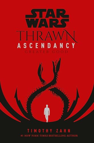 Star Wars: Thrawn Ascendancy (Book II: Greater Good) (Star Wars: The Ascendancy Trilogy)