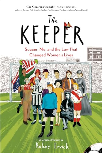 The Keeper: Soccer Me and the Law That Changed Womens Lives