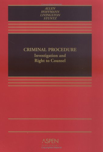 Criminal Procedure: Investigation and the Right to Counsel