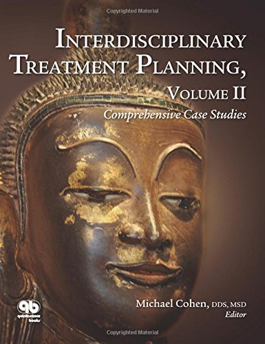 Interdisciplinary Treatment Planning Comprehensive Case Studies Volume 2