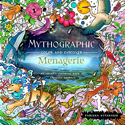 Mythographic Color and Discover: Menagerie: An Artists Coloring Book of Amazing Animals