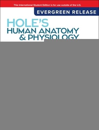 Holes Human Anatomy & Physiology: 2024 Release ISE