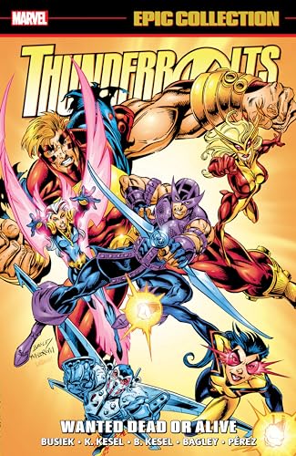 THUNDERBOLTS EPIC COLLECTION: WANTED DEAD OR ALIVE