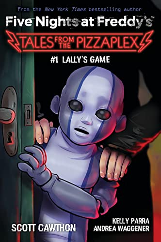 Lallys Game: An AFK Book (Five Nights at Freddys: Tales from the Pizzaplex #1)