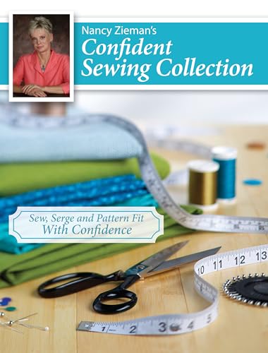 Nancy Ziemans Confident Sewing Collection: Sew Serge and Fit With Confidence