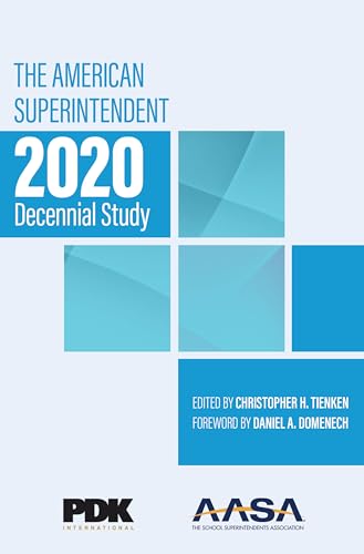 The American Superintendent 2020 Decennial Study (American Superintendent Decennial Study)