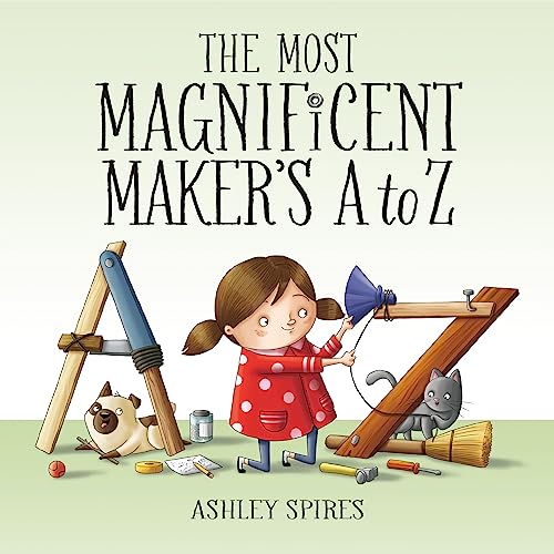 The Most Magnificent Makers A to Z (Most Magnificent, 3)