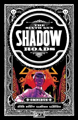 The Sixth Gun: Shadow Roads Omnibus
