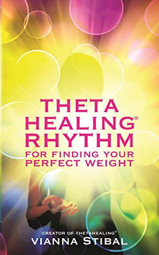 ThetaHealing (R) Rhythm for Finding Your Perfect Weight