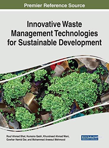 Innovative Waste Management Technologies for Sustainable Development (Practice Progress and Proficiency in Sustainability)