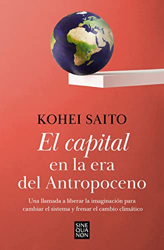 El capital en la era del antropoceno / Capital in the Anthropocene (Spanish Edition)
